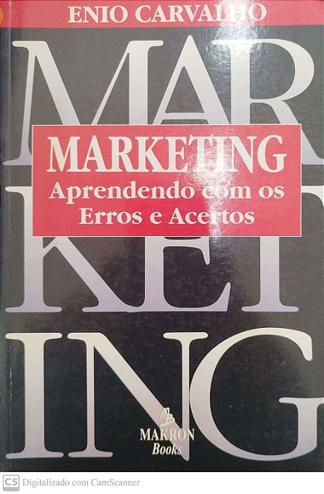 Livro Marketing: Aprendendo com os Erros e Acertos Autor Carvalho, Enio (1998) [usado]