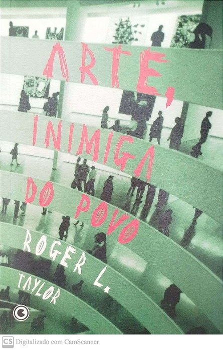 Livro Arte, Inimiga do Povo Autor Taylor, Roger L. (2005) [seminovo]