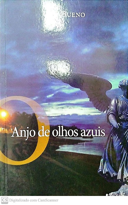 Livro Anjo de Olhos Azuis Autor Bueno, Ary (2006) [seminovo]