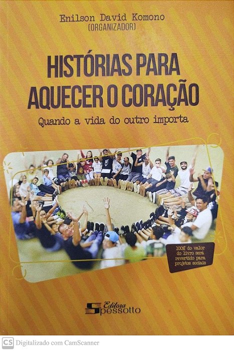Livro Histórias para Aquecer o Coração: Quando a Vida do Outro Importa Autor Komono (org.), Emilson David (2019) [seminovo]