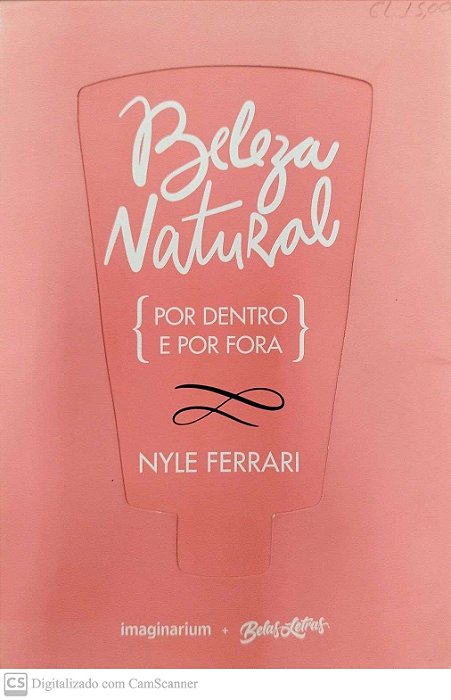 Livro Beleza Natural (por Dentro e por Fora) Autor Ferrari, Nyle (2019) [seminovo]