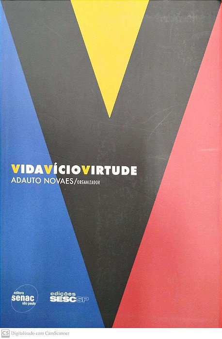 Livro Vida Vício Virtude Autor Novaes (org.), Adauto (2009) [seminovo]