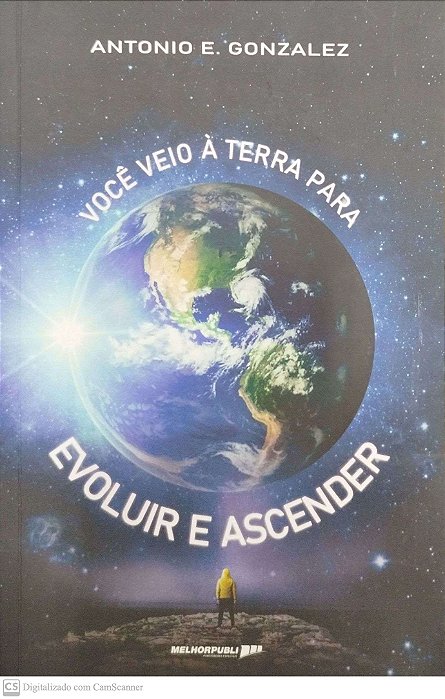 Livro Você Veio À Terra para Evoluir e Ascender Autor Gonzalez, Antonio E. (2021) [seminovo]