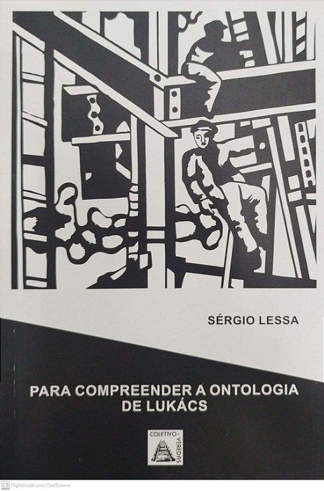 Livro para Compreender a Ontologia de Lukács Autor Lessa, Sérgio (2016) [seminovo]