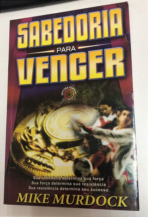 Livro Sabedoria para Vencer Autor Murdock, Mike (2010) [usado]