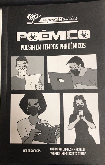 Livro Poêmico: Poesia em Tempos Pandêmicos Autor Machado, Ana Maria Barbosa e Vagner Fernandes dos Santos (2021) [usado]
