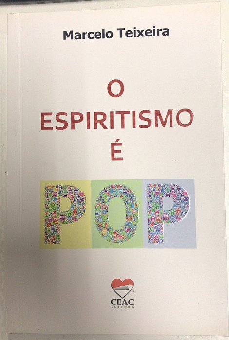 Livro o Espiritismo é Pop Autor Teixeira, Marcelo (2015) [usado]