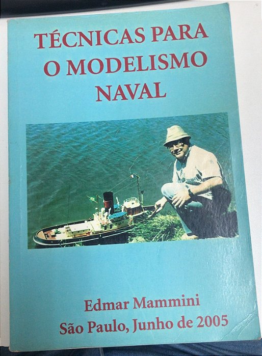 Livro Técnicas para o Modelismo Naval Autor Mammini, Edmar (2005) [usado]