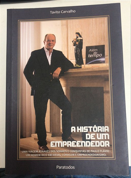 Livro a História de um Empreendedor Autor Carvalho, Tavito (2017) [usado]
