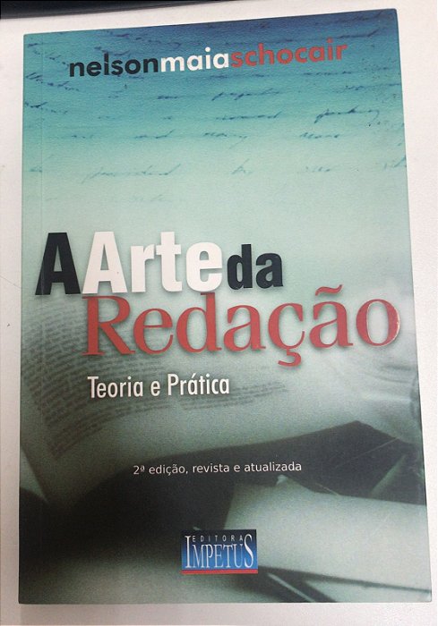 Livro a Arte da Redação: Teoria e Prática Autor Schocair, Nelson Maia (2008) [usado]