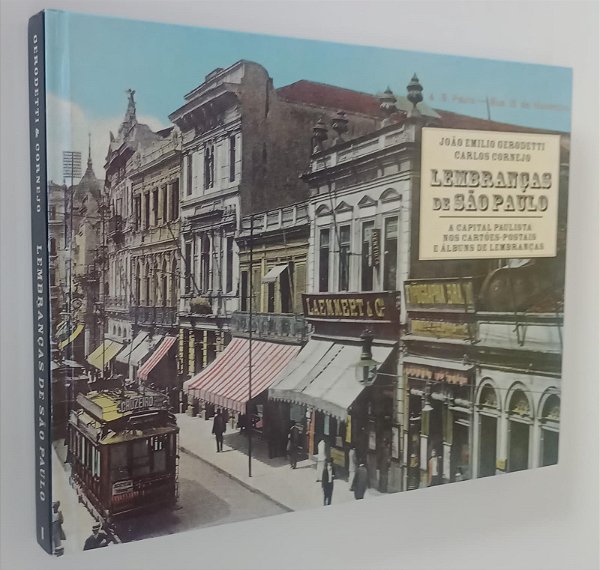 Livro Lembranças de São Paulo: a Capital Paulista nos Cartões-postais e Álbuns de Lembranças Autor Gerodetti, João Emilio (2002) [usado]