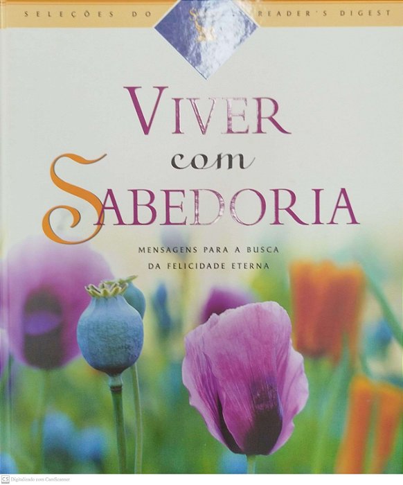 Livro Viver com Sabedoria Autor Vários (2004) [seminovo]