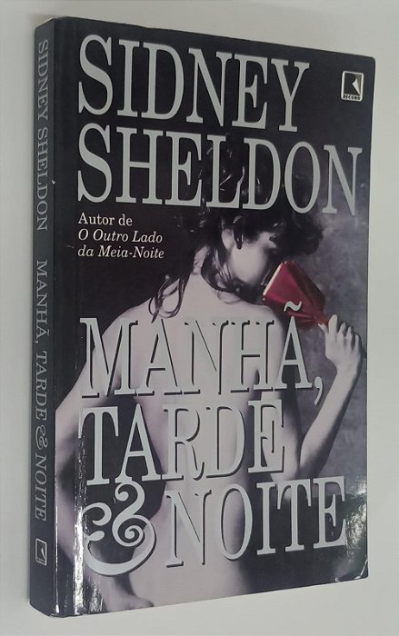 Livro Manhã, Tarde e Noite Autor Sheldon, Sidney (1997) [usado]