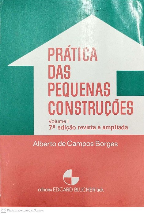 Livro Prática das Pequenas Construções Volume I Autor Borges, Alberto de Campos (1981) [usado]