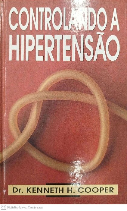 Livro Controlando a Hipertensão Autor Cooper, Dr. Kenneth H. (1993) [usado]