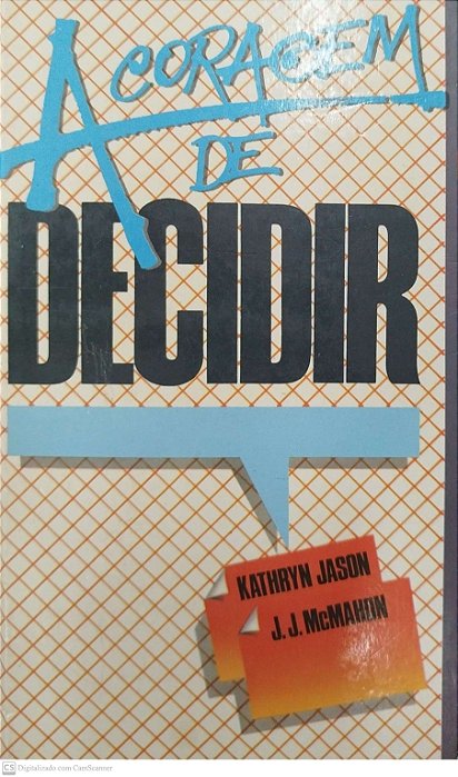 Livro a Coragem de Decidir Autor Jason, Kathryn (1985) [usado]