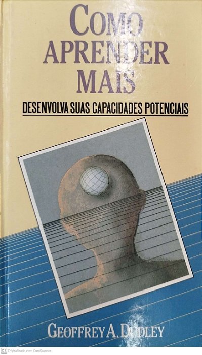 Livro Como Aprender Mais Autor Dudley, Geoffrey A. (1991) [usado]