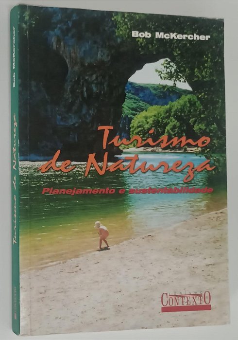 Livro Turismo de Natureza: Planejamento e Sustentabilidade Autor Mckercher, Bob (2002) [usado]