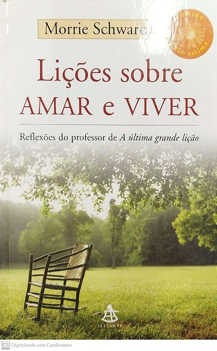 Livro Lições sobre Amar e Viver Autor Schwartz, Morrie (2005) [usado]