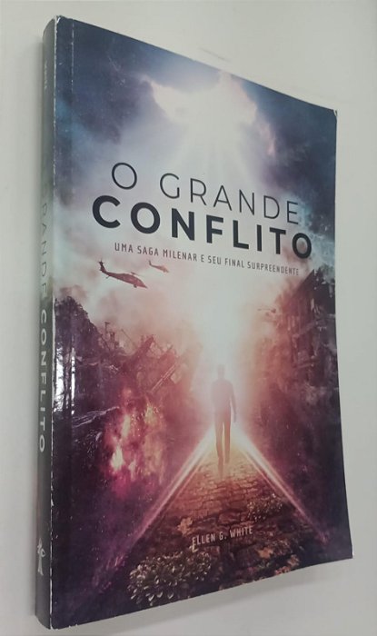 Livro o Grande Conflito: Uma Saga Milenar e seu Final Surpreendente Autor White, Ellen G. (2022) [usado]