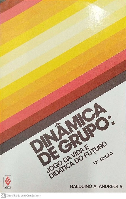 Livro Dinâmica de Grupo: Jogo da Vida e Didática do Futuro Autor Andreola, Balduíno A. (1996) [usado]