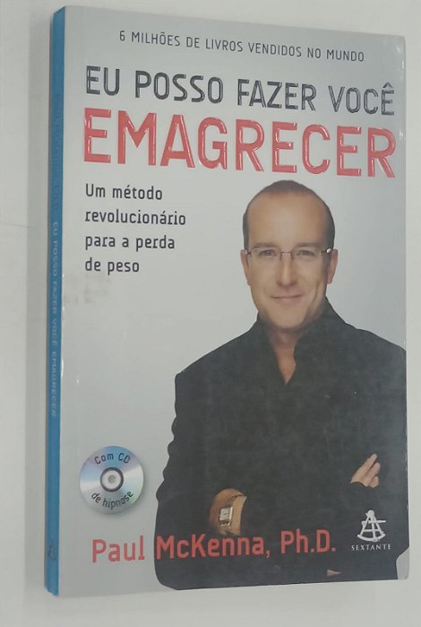 Livro Eu Posso Fazer Você Emagrecer: um Método Revolucionário para a Perda de Peso Autor Mckenna, Paul (2012) [usado]