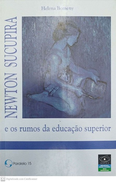 Livro Newton Sucupira e os Rumos da Educação Superior Autor Bomeny, Helena (2001) [seminovo]