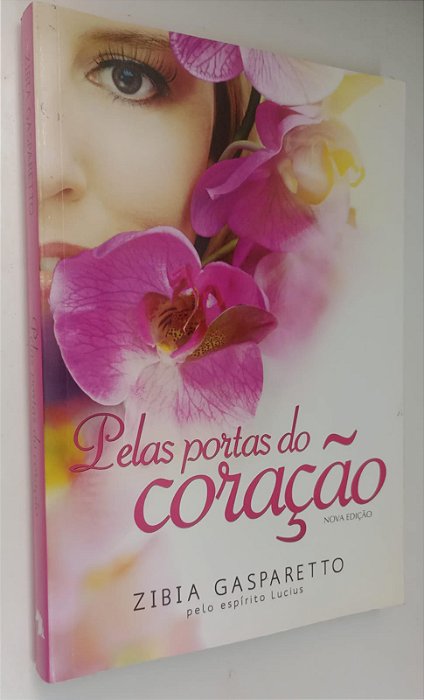 Livro Pelas Portas do Coração Autor Gasparetto, Zibia (2013) [seminovo]