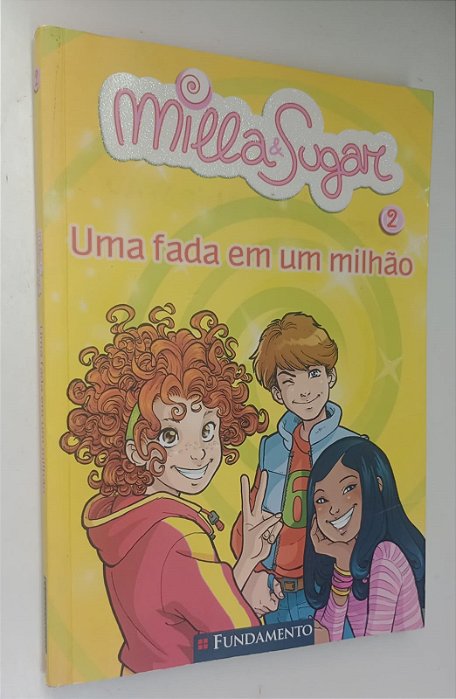Livro Uma Fada em um Milhão - Milla e Sugar 2 Autor Bat, Prunella (2008) [usado]