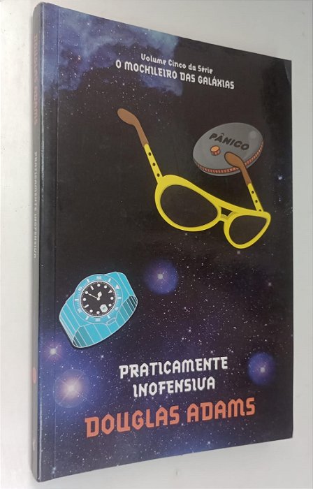 Livro Praticamente Inofensiva - o Mochileiro das Galáxias 5 Autor Adams, Douglas (2010) [usado]
