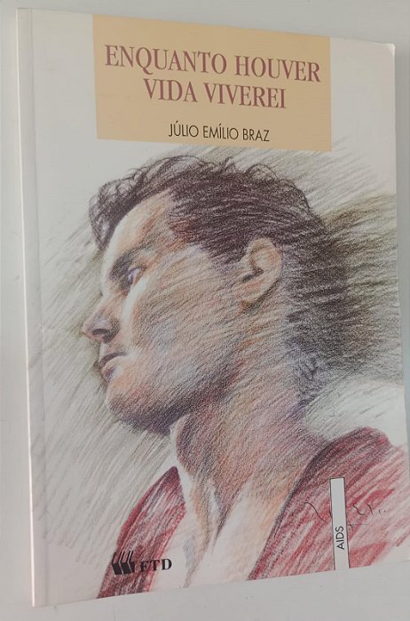 Livro Enquanto Houver Vida Viverei Autor Braz, Júlio Emílio (1998) [usado]