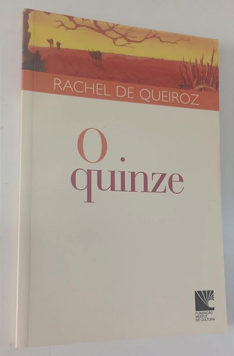 Livro o Quinze Autor Queiroz, Rachel de (2000) [seminovo]