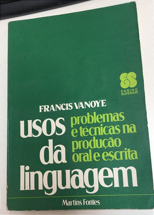 Livro Usos da Linguagem: Problemas e Técnicas na Produção Oral e Escrita- Ensino Superior Autor Vanoye, Francis (1986) [usado]