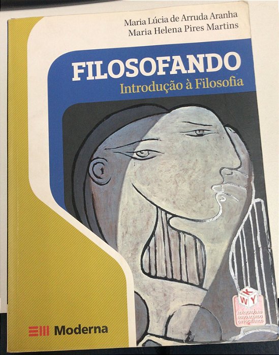 Livro Filosofando- Introdução À Filosofia Autor Aranha, Maria Lúcia de Arruda e Maria Helena Pires Martins (2011) [usado]