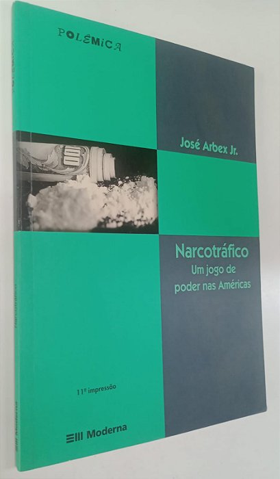 Livro Narcotráfico: um Jogo de Poder nas Américas Autor Junior, José Arbex (2005) [usado]