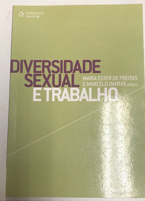 Livro Diversidade Sexual e Trabalho Autor Freitas, Maria Ester de e Marcelo Dantas (orgs.) (2012) [usado]