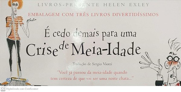 Livro é Cedo Demais para Uma Crise de Meia-de-idade Autor Exley, Helen [seminovo]