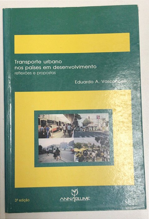 Livro Transporte Urbano nos Países em Desenvolvimento- Reflexões e Propostas Autor Vasconcellos, Eduardo A. (2000) [usado]