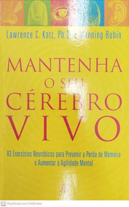 Livro Mantenha o seu Cérebro Vivo Autor Katz, Lawrence C. (2000) [seminovo]
