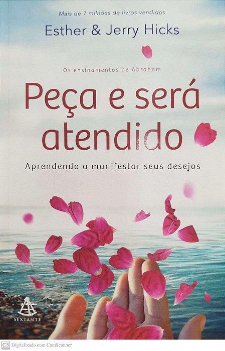 Livro Peça e Será Atendido Autor Hicks, Esther (2016) [seminovo]