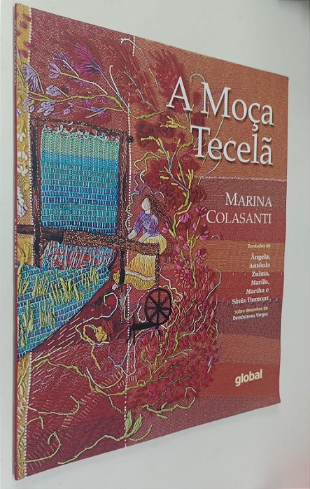 Livro a Moça Tecelã Autor Colasanti, Marina (2015) [seminovo]