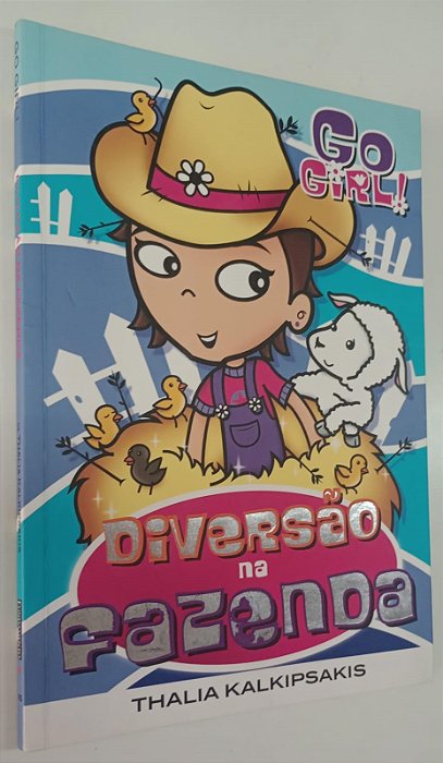 Livro Go Girl ! - Diversão na Fazenda Autor Kalkipsakis, Thalia (2009) [usado]