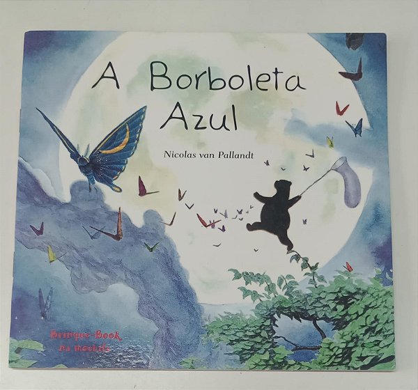 Livro a Borboleta Azul Autor Pallandt, Nicolas Van (2007) [usado]