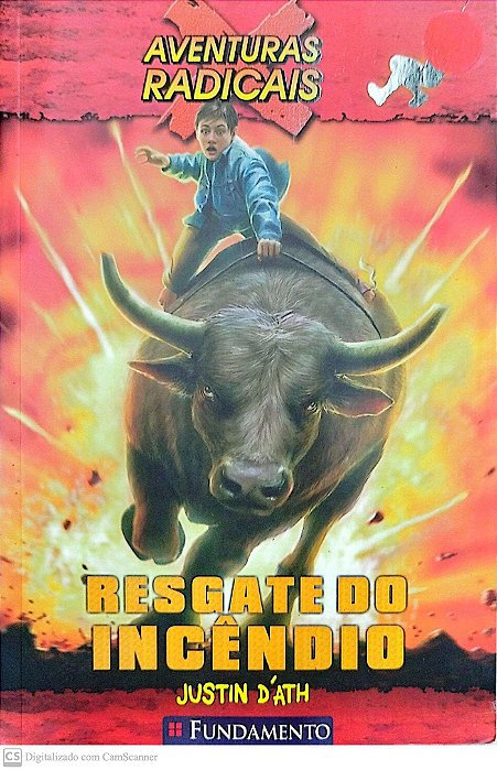 Livro Resgate do Invêndio - Aventuras Radicais Autor D''ath, Justin (2010) [seminovo]