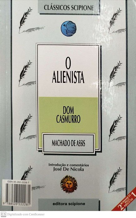 Livro o Alienista/dom Casmurro Autor Assis, Machado de (1994) [usado]