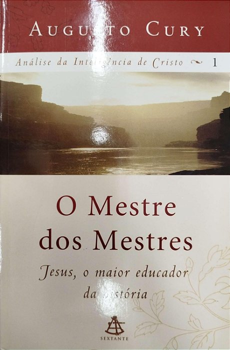 Livro o Mestre dos Mestres - Análise da Inteligência de Cristo 1 Autor Cury, Augusto (2012) [seminovo]