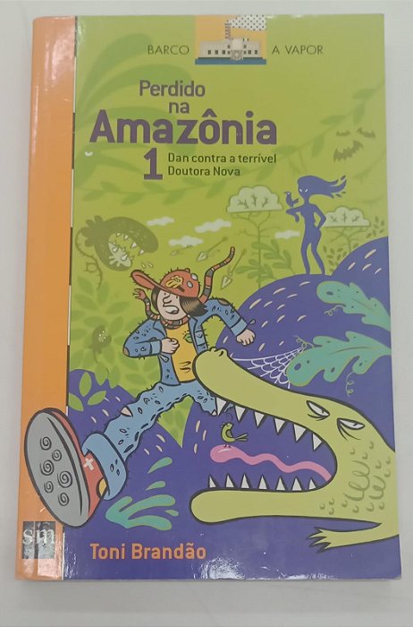 Livro Perdido na Amazônia 1 Autor Brandão, Toni (2005) [seminovo]