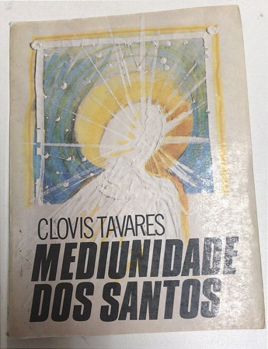 Livro Mediunidade dos Santos Autor Tavares, Clovis (1988) [usado]