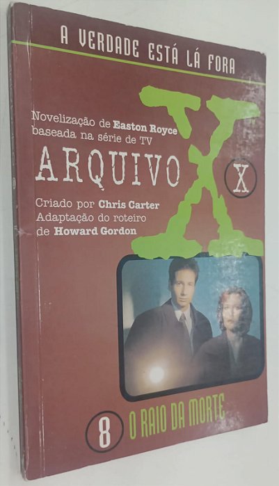 Livro Arquivo X 8 - o Raio da Morte Autor Royce, Easton (1997) [usado]