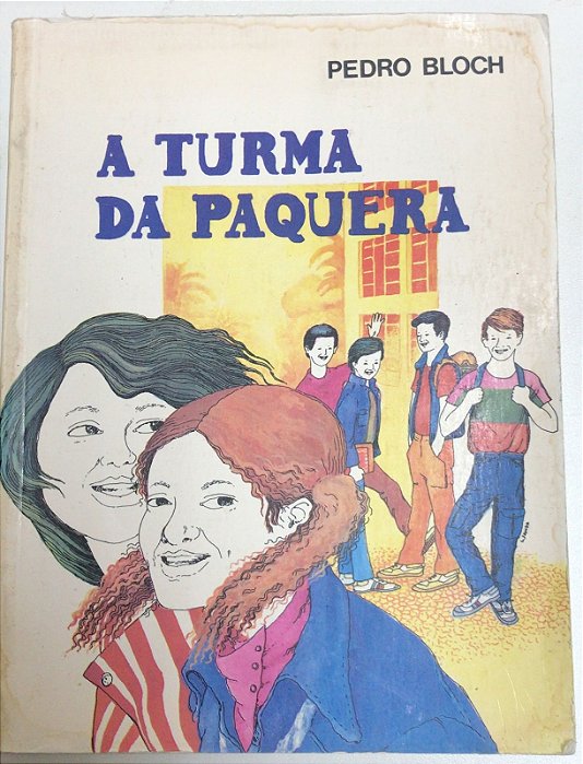 Livro a Turma da Paquera Autor Bloch, Pedro (1985) [usado]